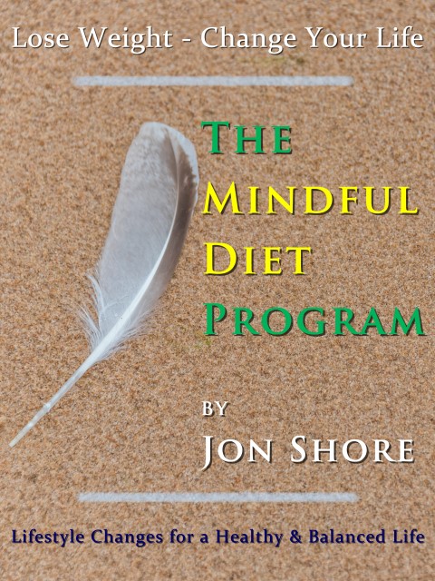 The Mindful Diet Program by Jon Shore